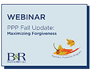 Webinar Recording: PPP Fall Update: Maximizing Forgiveness