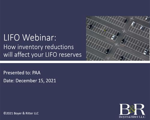 Webinar Recording from PAA: Inventory Reductions Affecting LIFO Reserves