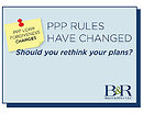 Webinar Recording: PPP rules have changed. Should you rethink your plans?